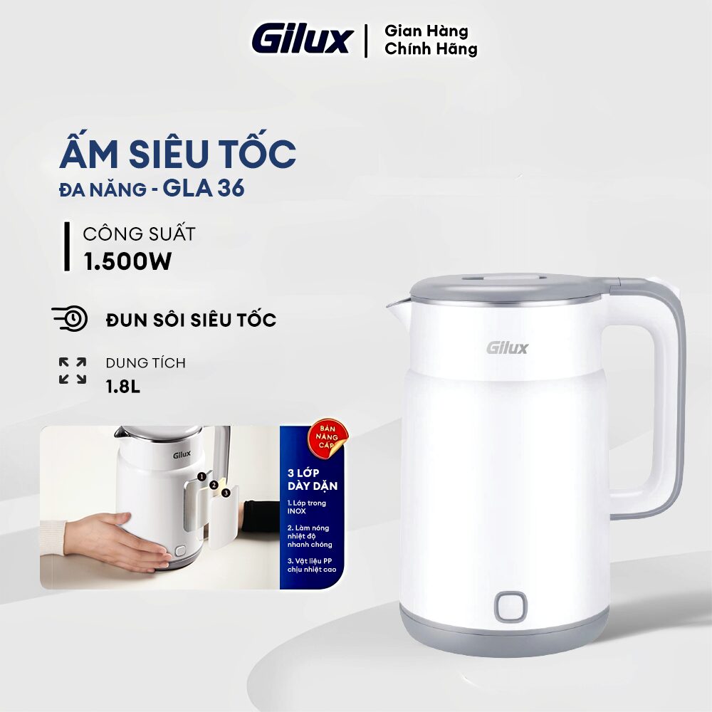 Ấm siêu tốc Gilux GLA 36 - Đun nước siêu nhanh, an toàn tuyệt đối