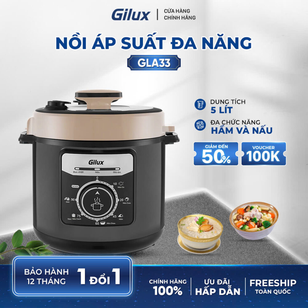 Nồi áp suất đa năng Gilux GLA 33 – Nấu nhanh, giữ dưỡng chất, tiện nghi mỗi ngày