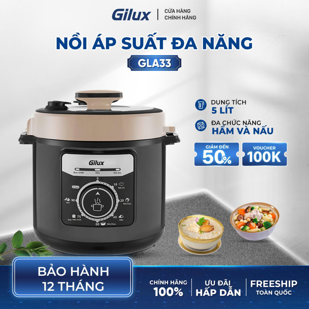 Nồi áp suất đa năng Gilux GLA 33 – Nấu nhanh, giữ dưỡng chất, tiện nghi mỗi ngày